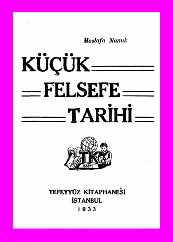 Küçük Felsefe Tarixi - Mustafa Namik